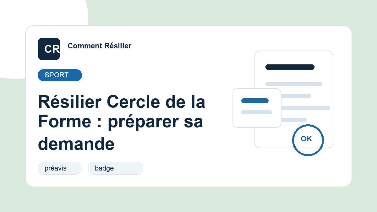 Illustration du guide : Résilier Cercle de la Forme : préparer sa demande