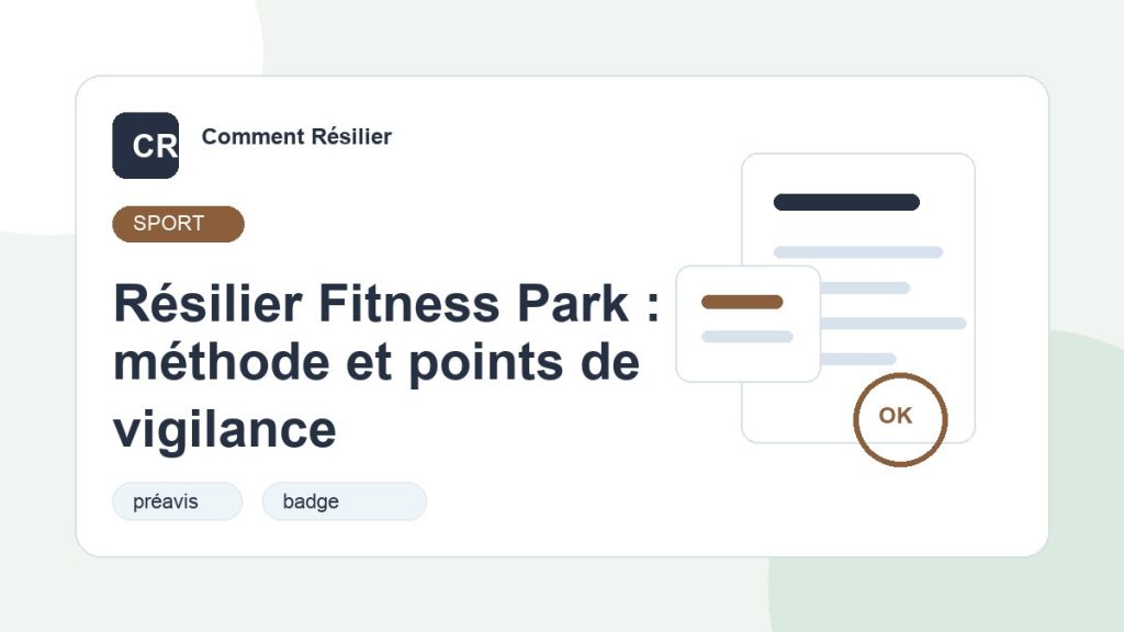 Illustration du guide : Résilier Fitness Park : méthode et points de vigilance