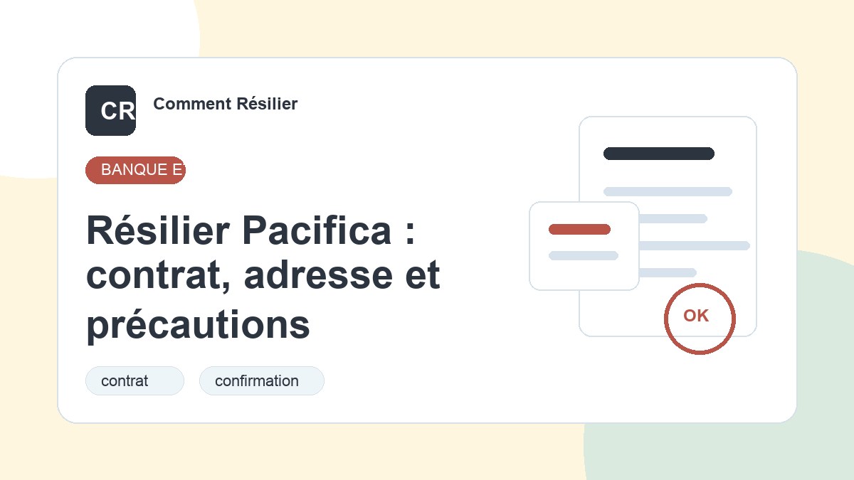 Illustration du guide : Résilier Pacifica : contrat, adresse et précautions