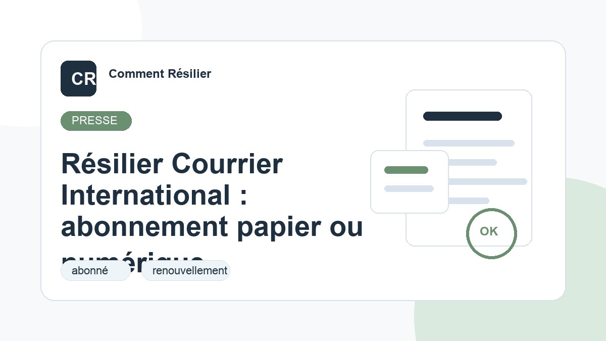 Illustration du guide : Résilier Courrier International : abonnement papier ou numérique