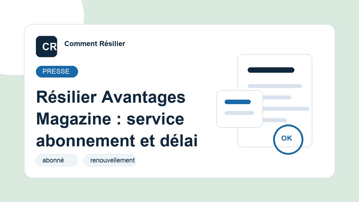 Illustration du guide : Résilier Avantages Magazine : service abonnement et délai